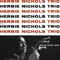 Nichols, Herbie - Herbie Nichols Trio (Tone Poet Series)