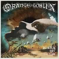 Orange Goblin - Science, Not Fiction