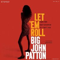 Patton, Big John - Let 'em Roll (Tone Poet Series)