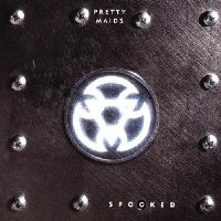 PRETTY MAIDS - Spooked