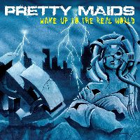 PRETTY MAIDS - Wake Up To The Real World