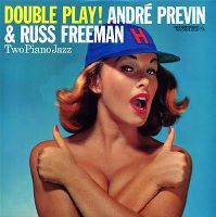 PREVIN, ANDRE / FREEMAN, RUSS - DOUBLE PLAY!