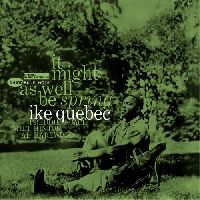QUEBEC, IKE - IT MIGHT AS WELL BE SPRING