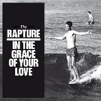 Rapture, The - In The Grace Of Your Love