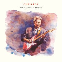 Rea, Chris - Dancing With Strangers (2CD)