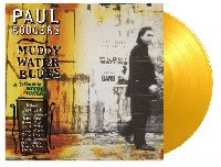 RODGERS, PAUL - Muddy Water Blues: A Tribute to Muddy Waters (Translucent Yellow Vinyl)