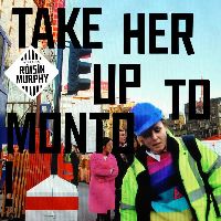 ROISIN MURPHY - Take Her Up To Monto