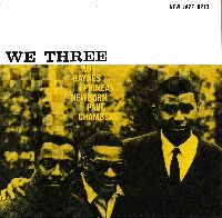Roy Haynes , Phineas Newborn & Paul Chambers - We Three