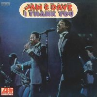 SAM AND DAVE - I Thank You