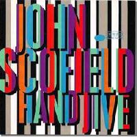 Scofield, John - Hand Jive (Blue Note 80 Vinyl Edition)