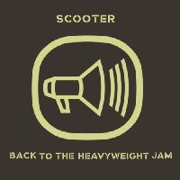 SCOOTER - Back To The Heavyweight Jam