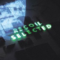 RECOIL - SELECTED
