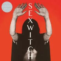 Sexwitch - Sexwitch (10th Anniversary, RSD 2025)