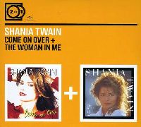 Twain, Shania - 2 For 1: Come On Over/ The Woman In Me