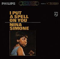 Simone, Nina - I Put A Spell On You Simone, Nina - I Put A Spell On You