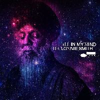 Smith, Lonnie - All In My Mind (Tone Poet Series)