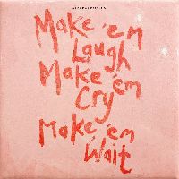 Stereophonics - Make ‘em Laugh, Make ‘em Cry, Make ‘em Wait (CD)
