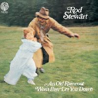 Stewart, Rod - An Old Raincoat Won't Ever Let You Down