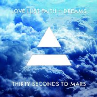 Thirty Seconds To Mars - Love Lust Faith + Dreams