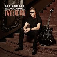 THOROGOOD, GEORGE - Party Of One (CD)