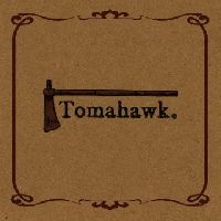 TOMAHAWK - Tomahawk