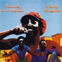 Toots; Maytals, The - Funky Kingston