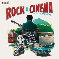 Various Artists - Rock & Cinema: The Best Of Rock Songs In Movies
