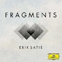 Various Artists - Satie: Fragments (Satie Reworks & Remixes)