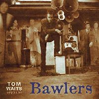 WAITS, TOM - Bawlers