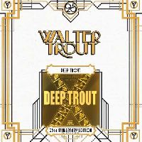 WALTER TROUT - Deep Trout