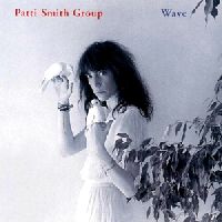 Smith, Patti / Group -  Wave