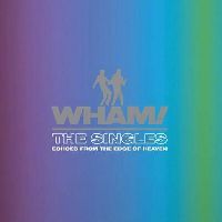 Wham! - The Singles: Echoes From the Edge of Heaven