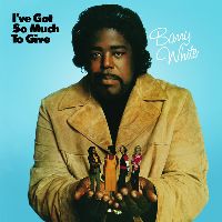 White, Barry - I've Got So Much To Give