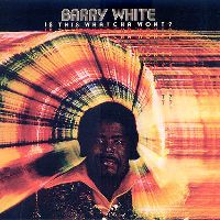 White, Barry - Is This Whatcha Wont?