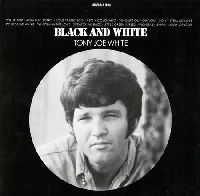 WHITE, TONY JOE - Black And White