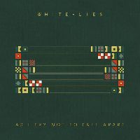 White Lies - As I Try Not To Fall Apart