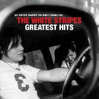 White Stripes, The - The White Stripes Greatest Hits (CD)