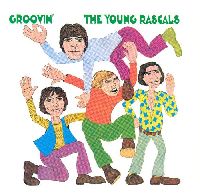 Young Rascals, The - Groovin' (50th Anniversary)